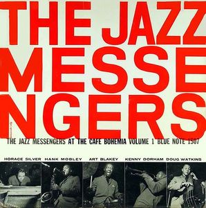 At The Cafe Bohemia Volume 1 by Art Blakey & The Jazz Messengers