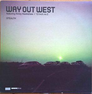 Stealth (12 Inch No.2) by Way Out West Featuring  Kirsty Hawkshaw