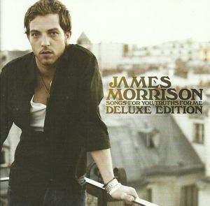 James Morrison – Songs For You, Truths For Me