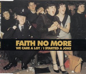 Faith No More – We Care A Lot / I Started A Joke