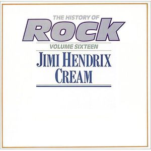 Jimi Hendrix / Cream – The History Of Rock (Volume Sixteen)