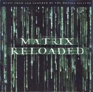 The Matrix Reloaded (Music From And Inspired By The Motion Picture) by Various