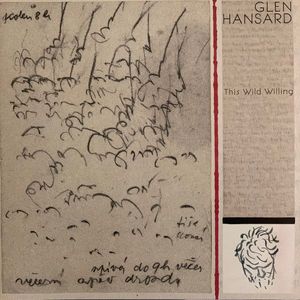 Glen Hansard – This Wild Willing
