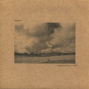 Mogwai – Summer / Ithica 27 ϕ 9