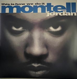 This Is How We Do It by Montell Jordan