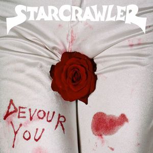 Devour You by Starcrawler