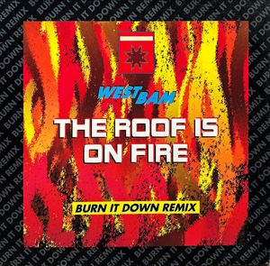 WestBam – The Roof Is On Fire (Burn It Down Remix)