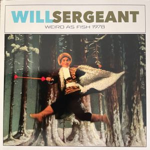 Will Sergeant – Weird As Fish 1978