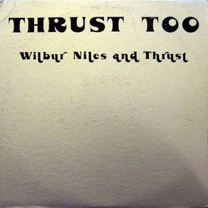 Thrust Too by Wilbur Niles And Thrust