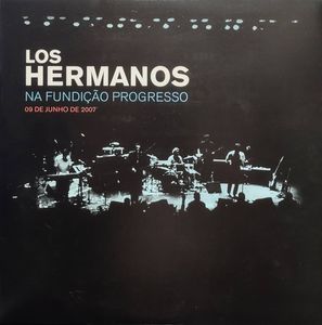 Na Fundição Progresso, 09 De Junho De 2007 by Los Hermanos