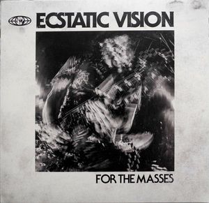 For The Masses by Ecstatic Vision