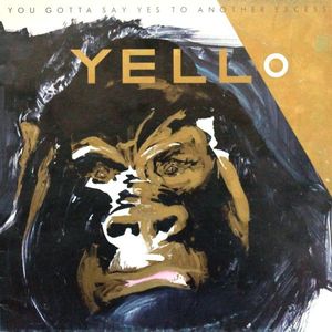 Yello – You Gotta Say Yes To Another Excess