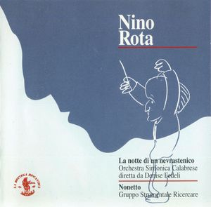 Nino Rota - Orchestra Sinfonica Calabrese, Denise Fedeli / Gruppo Strumentale Ricercare – La Notte Di Un Nevrastenico / Nonetto