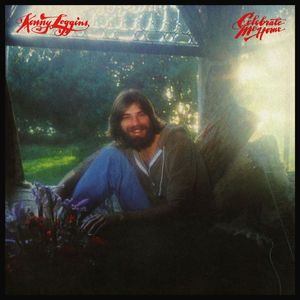 Celebrate Me Home by Kenny Loggins