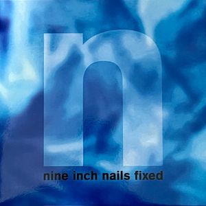 Nine Inch Nails – Fixed