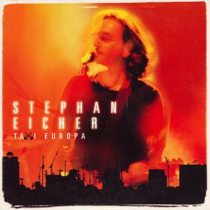 Stephan Eicher – Taxi Europa