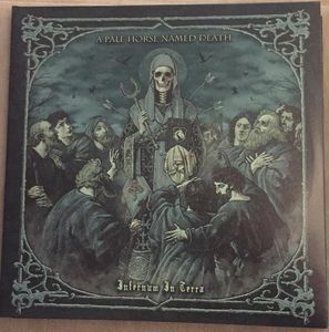 A Pale Horse Named Death – Infernum In Terra