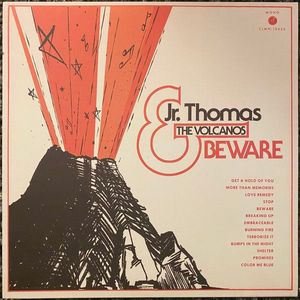 Jr. Thomas & The Volcanos – Beware