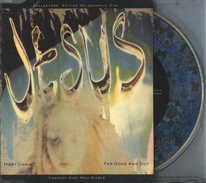 The Jesus And Mary Chain – Far Gone And Out