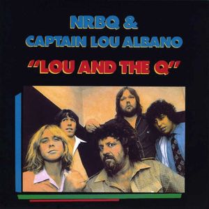 Lou And The Q by NRBQ And  'Captain' Lou Albano