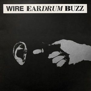 Wire – Eardrum Buzz