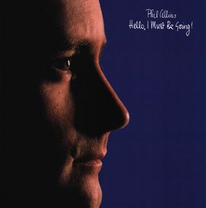 Hello, I Must Be Going! by Phil Collins