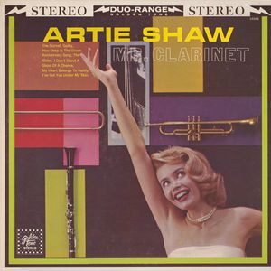 Artie Shaw – Mr. Clarinet