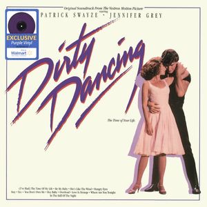 Dirty Dancing (Original Soundtrack From The Vestron Motion Picture) by Various