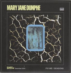 Mary Jane Dunphe – Fix Me / Seasons