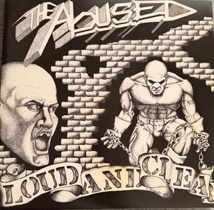 The Abused – Loud And Clear