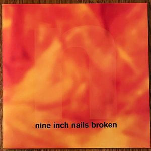 Broken by Nine Inch Nails
