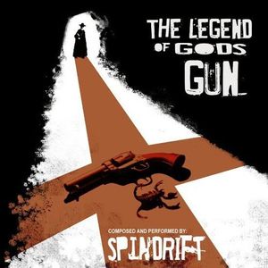 Spindrift – The Legend Of God's Gun