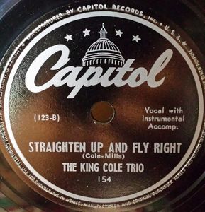The Nat King Cole Trio – Straighten Up And Fly Right / I Can't See For Lookin'