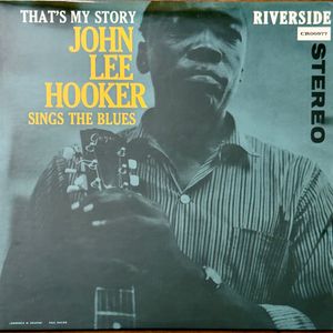 John Lee Hooker – That's My Story: John Lee Hooker Sings The Blues