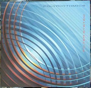Polyrhythmics – Filter System