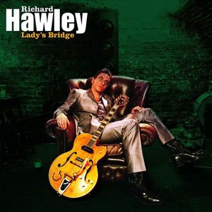 Richard Hawley – Lady's Bridge