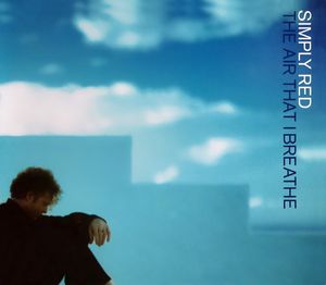 Simply Red – The Air That I Breathe