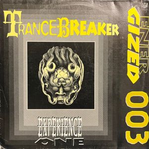 Trance Breaker – Experience One