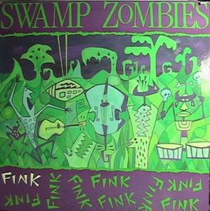 Fink by Swamp Zombies