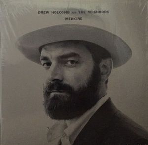 Drew Holcomb And The Neighbors – Medicine