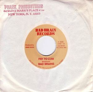 Pay To Cum by Bad Brains