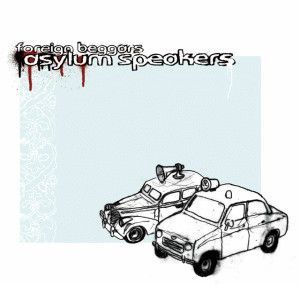 Foreign Beggars – Asylum Speakers