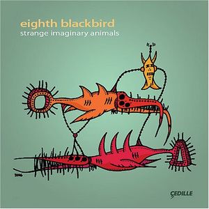 eighth blackbird – Strange Imaginary Animals