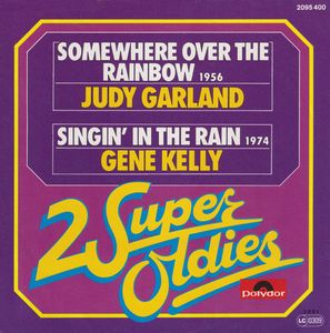 Somewhere Over The Rainbow / Singin' In The Rain by Judy Garland,  Gene Kelly
