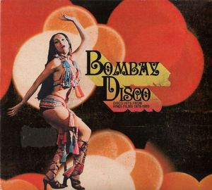 Bombay Disco: Disco Hits From Hindi Films 1979-1985 cover