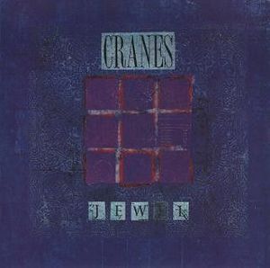 Cranes – Jewel