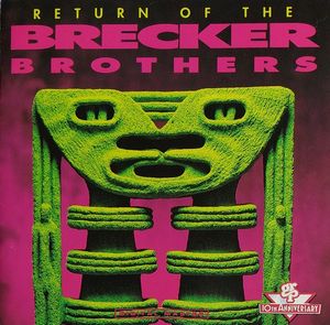 Return Of The Brecker Brothers by The Brecker Brothers