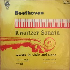 Ludwig van Beethoven - Walter Schneiderhan, Heinrich Berg – Kreutzer Sonata - Sonata For Violin And Piano
