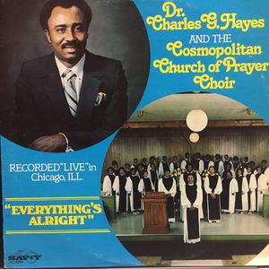 Everything's Alright by Dr. Charles G. Hayes And  The Cosmopolitan Church Of Prayer Choir