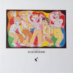 Welcome To The Pleasuredome by Frankie Goes To Hollywood
